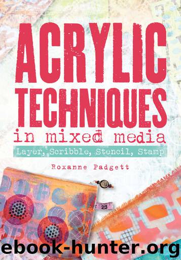Acrylic Techniques in Mixed Media by Roxanne Padgett