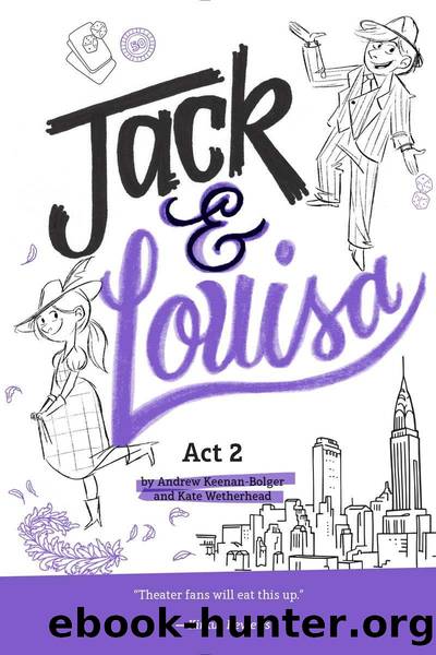 Act 2 (Jack & Louisa) by Andrew Keenan-bolger & Kate Wetherhead