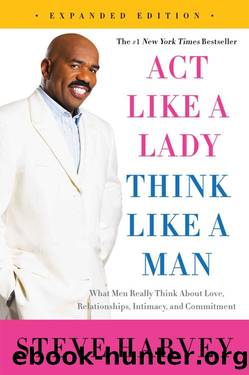 Act Like a Lady, Think Like a Man, Expanded Edition by Steve Harvey