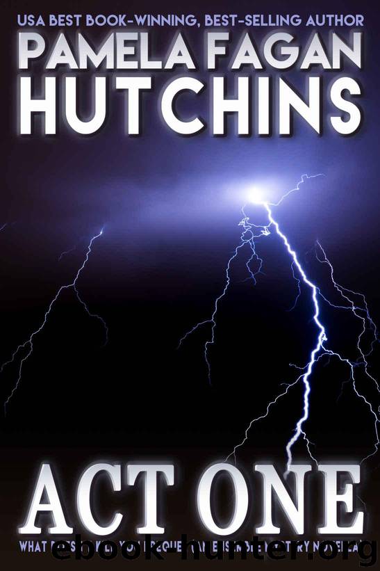 Act One (What Doesn't Kill You Prequel): An Ensemble Mystery Novella by Hutchins Pamela Fagan