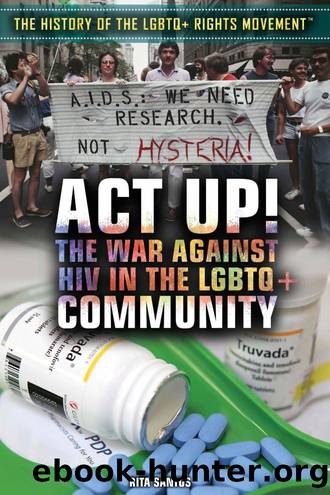Act Up!: The War Against HIV in the LGBTQ+ Community by Rita Santos