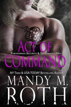 Act of Command: An Immortal Ops World Novel (PSI-Ops Immortal Ops Book 4) by Mandy M. Roth