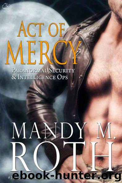 Act of Mercy (PSI-Ops / Immortal Ops) by Roth Mandy M