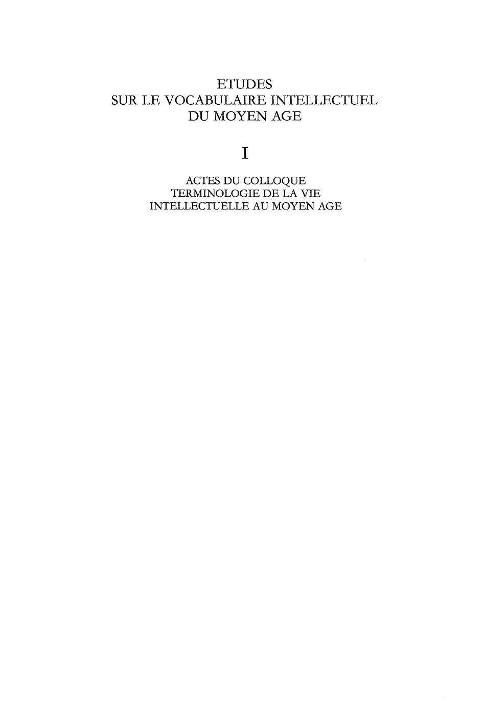 Actes du colloque Terminologie de la vie intellectuelle au moyen Ã¢ge: Leyde/La Haye 20-21 septembre 1985 by Olga Weijers