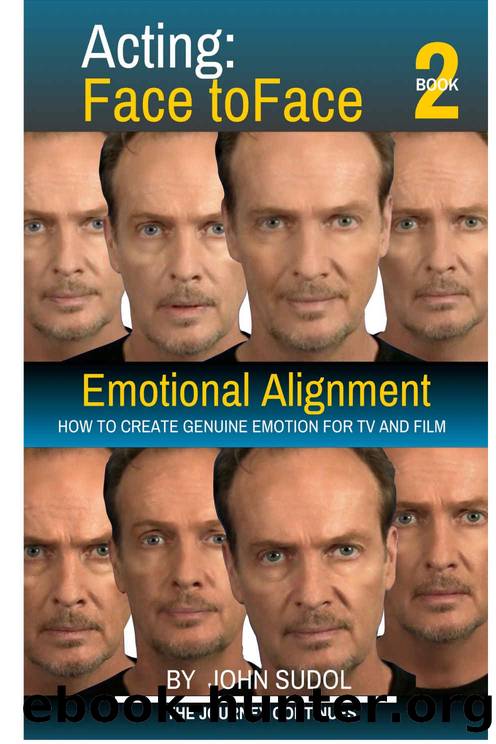 Acting Face to Face 2: Emotional Alignment by Sudol John