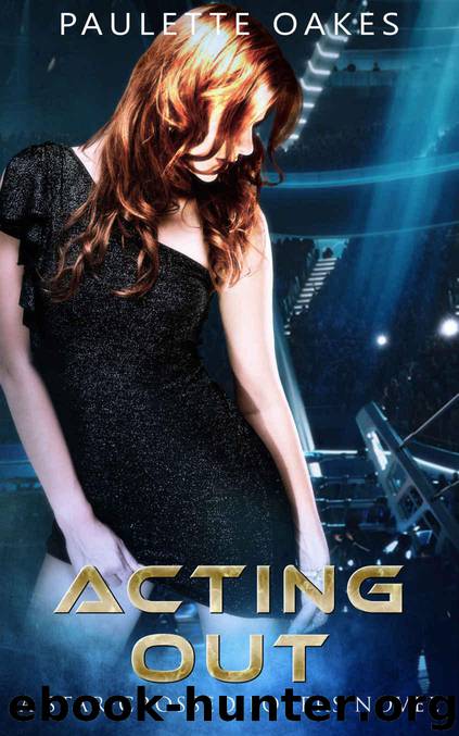 Acting Out by Paulette Oakes