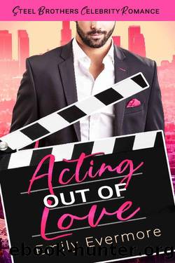 Acting Out of Love by Emily Evermore