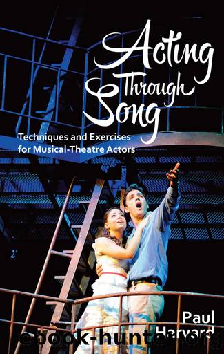 Acting Through Song by Paul Harvard