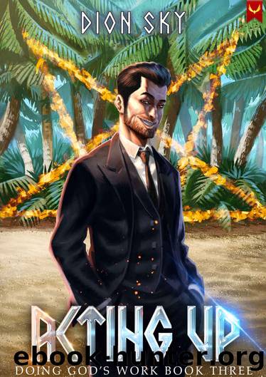 Acting Up by Sky Dion