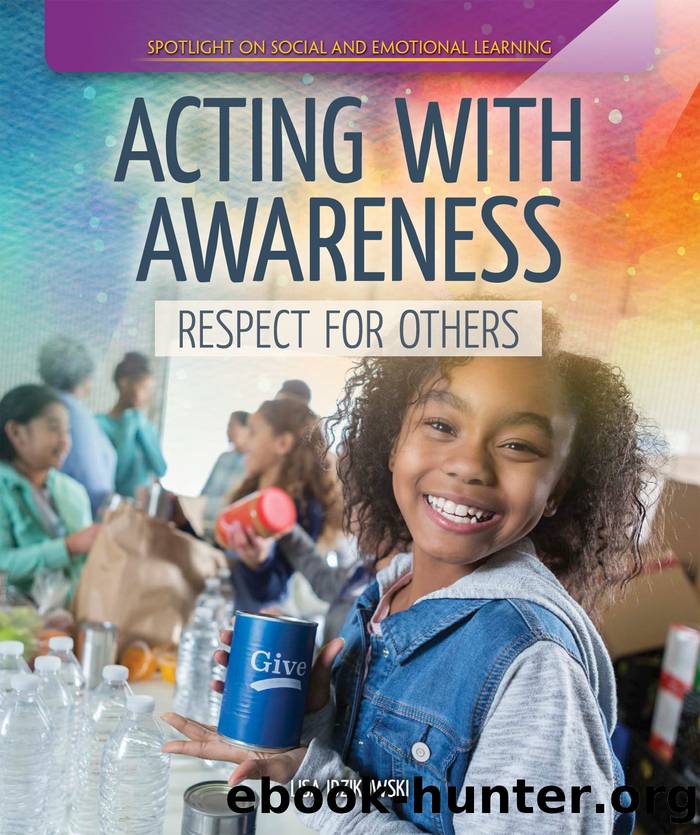 Acting with Awareness: Respect for Others by Lisa Idzikowski