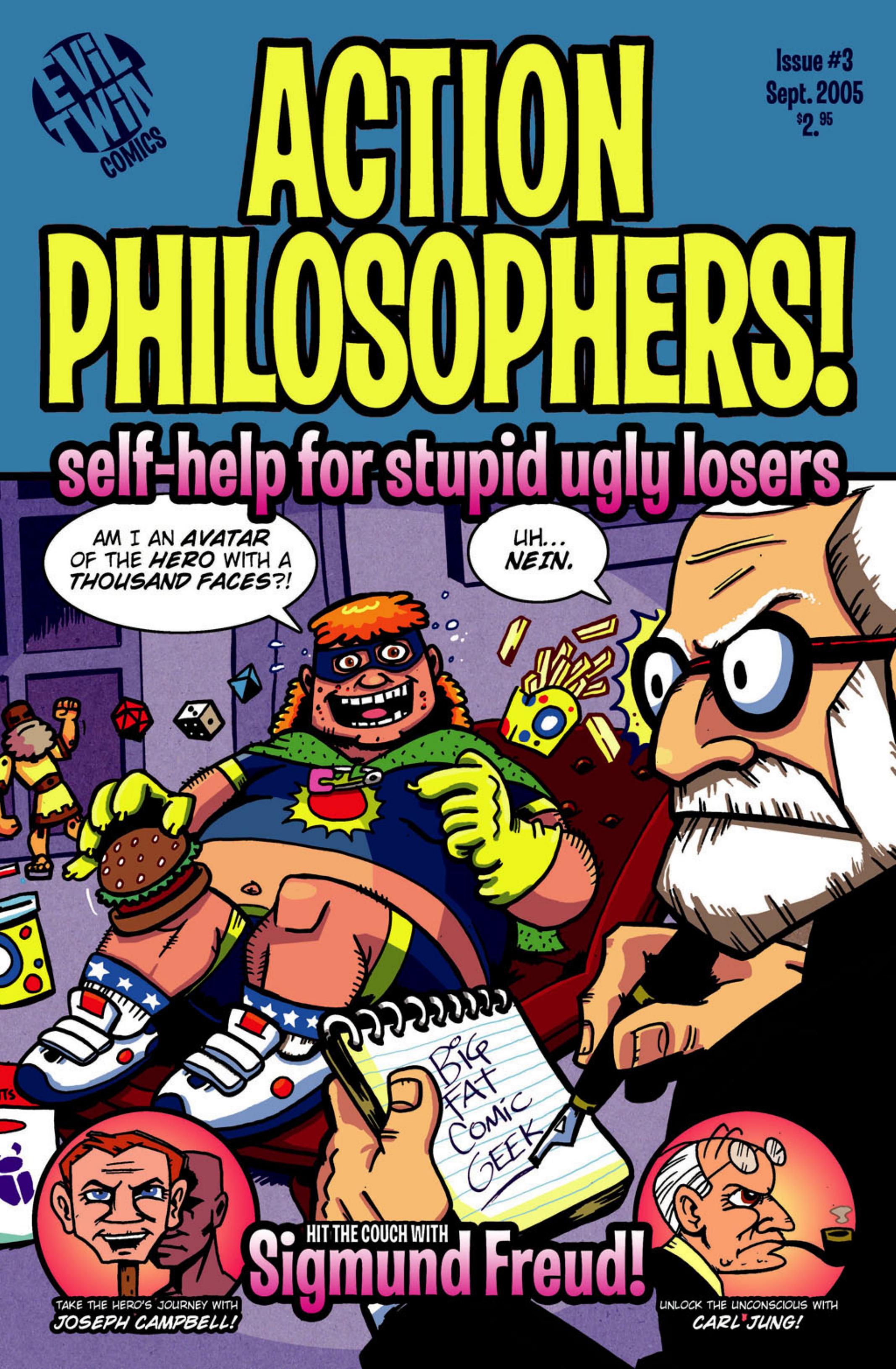Action Philosophers! 03 - Self Help for Stupid Ugly Losers - Sept2005 by Evil Twin Comics