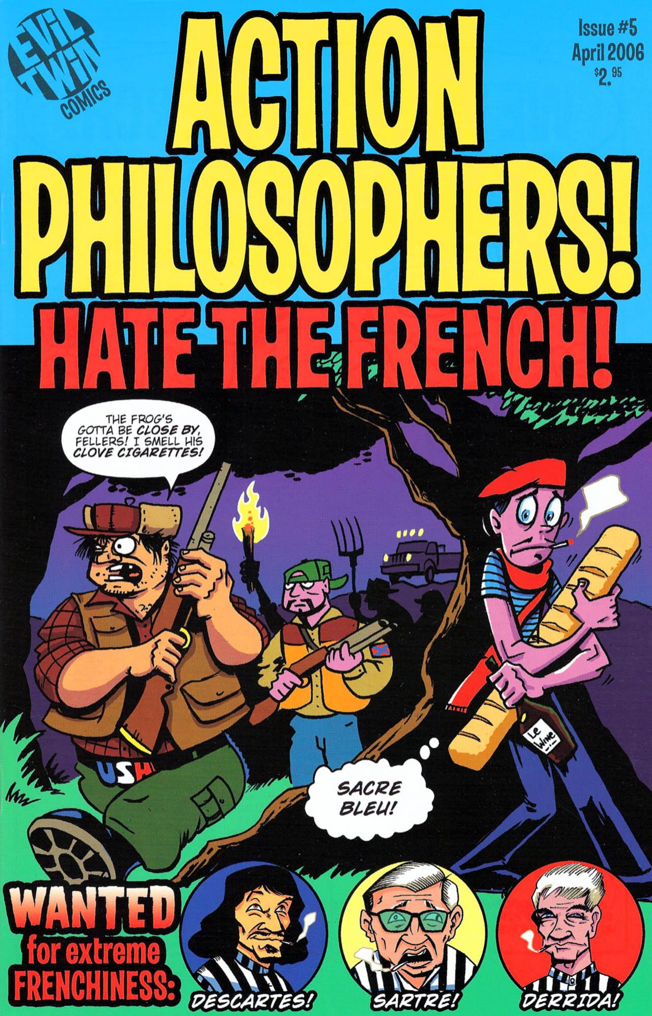 Action Philosophers! 05 - Hate The French! - Apr2006 by Evil Twin Comics