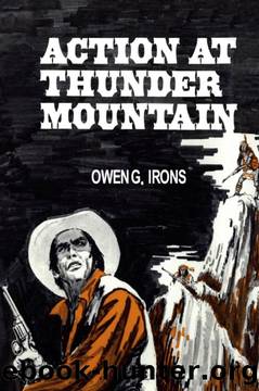 Action at Thunder Mountain by Owen G. Irons