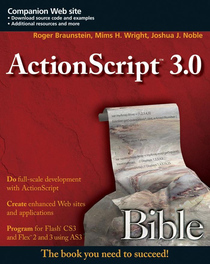 ActionScript 3.0 Bible by Roger Braunstein Mims H. Wright Joshua J. Noble