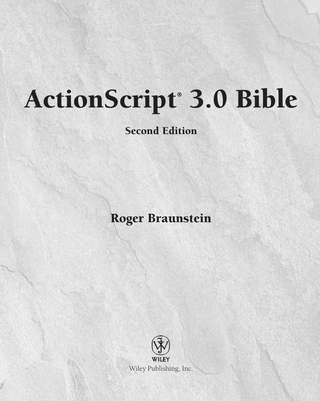 ActionScript 3.0 bible by Roger Braunstein