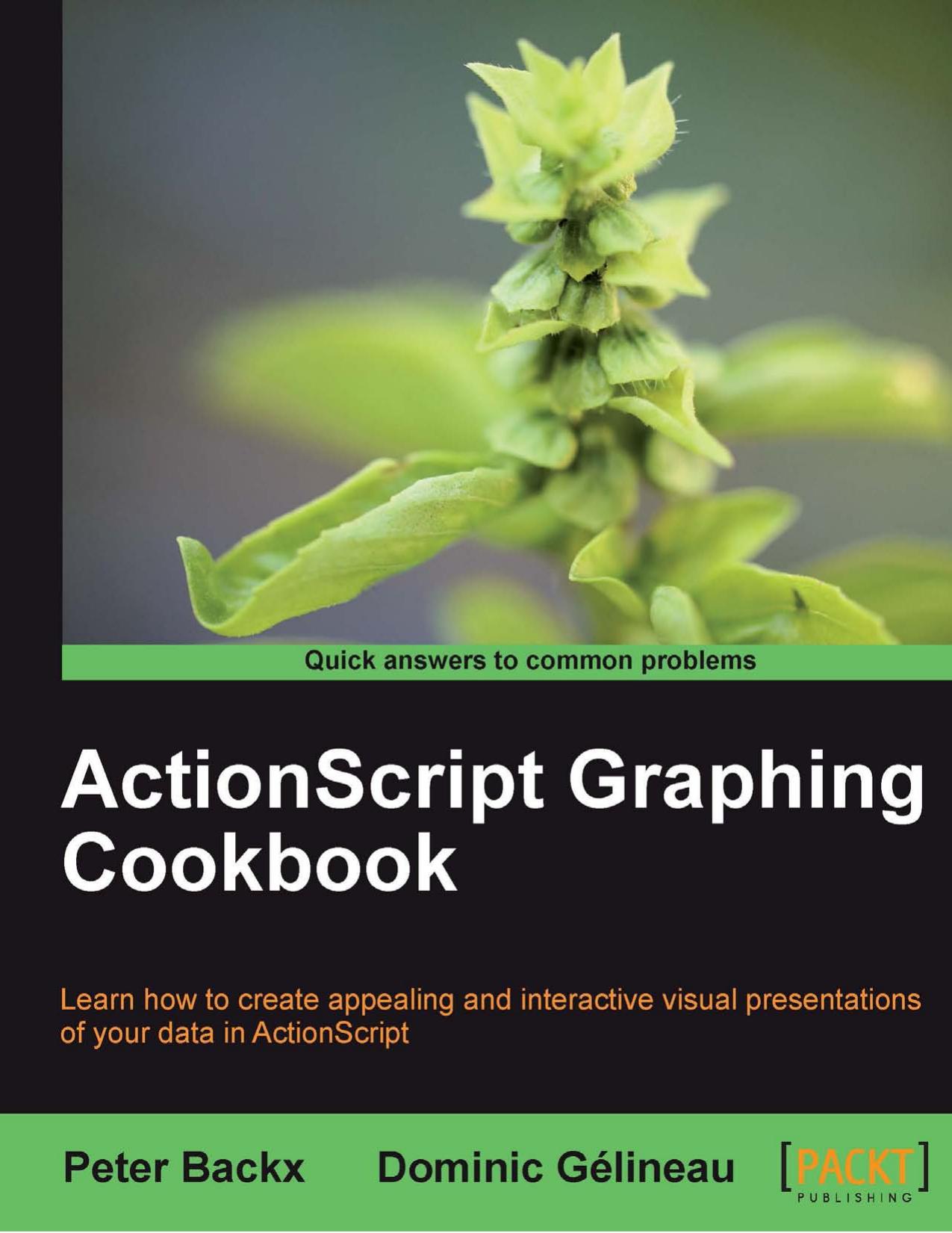 ActionScript Graphing Cookbook by Dominic Gélineau Peter Backx