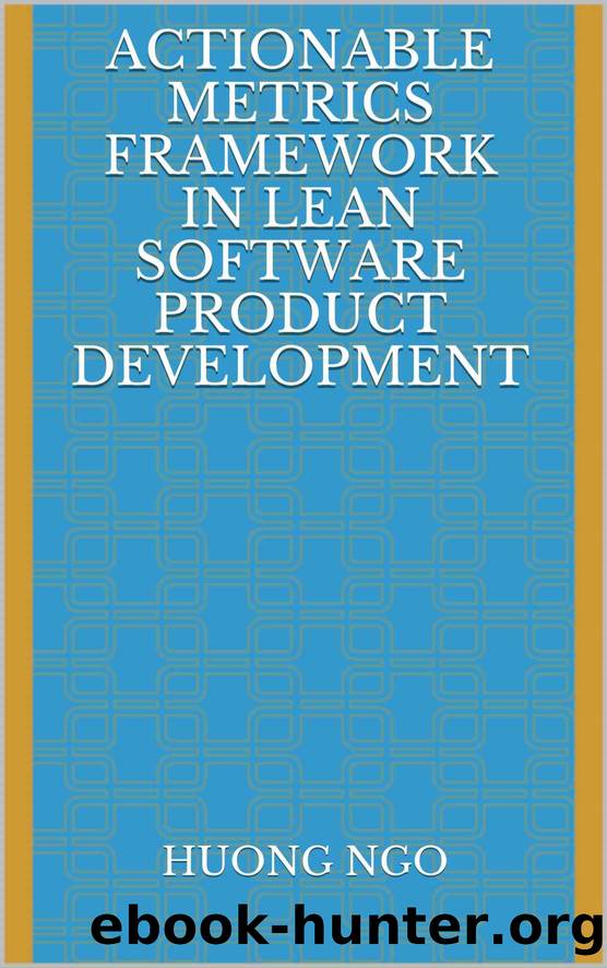 Actionable Metrics Framework in Lean Software Product Development by Huong Ngo