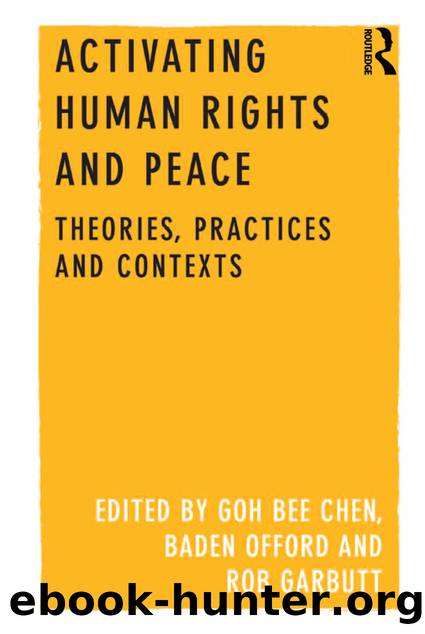 Activating Human Rights and Peace: Theories, Practices and Contexts by Goh Bee Chen & Baden Offord