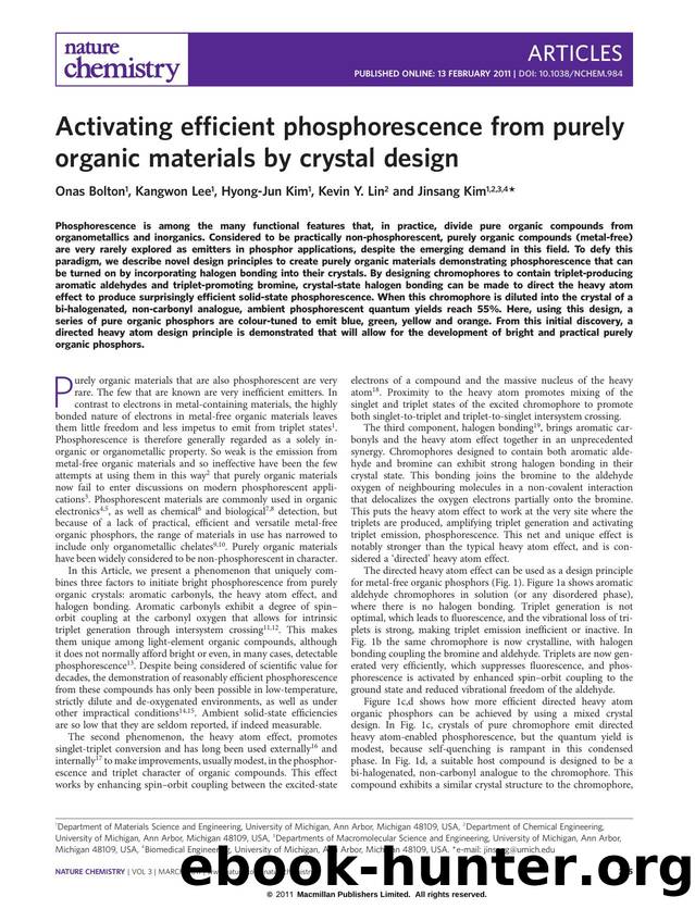 Activating efficient phosphorescence from purely organic materials by crystal design by Onas Bolton & Kangwon Lee & Hyong-Jun Kim & Kevin Y. Lin & Jinsang Kim