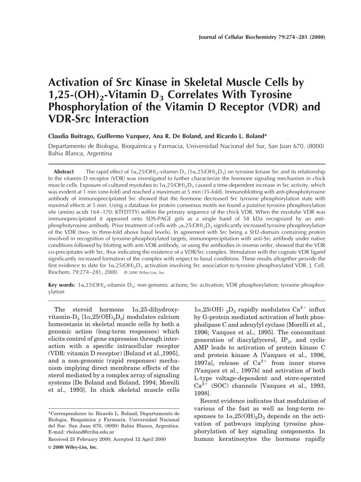 Activation of Src kinase in skeletal muscle cells by 1,25-(OH)2-vitamin D3 correlates with tyrosine phosphorylation of the vitamin D receptor (VDR) and VDR-Src interaction by Unknown