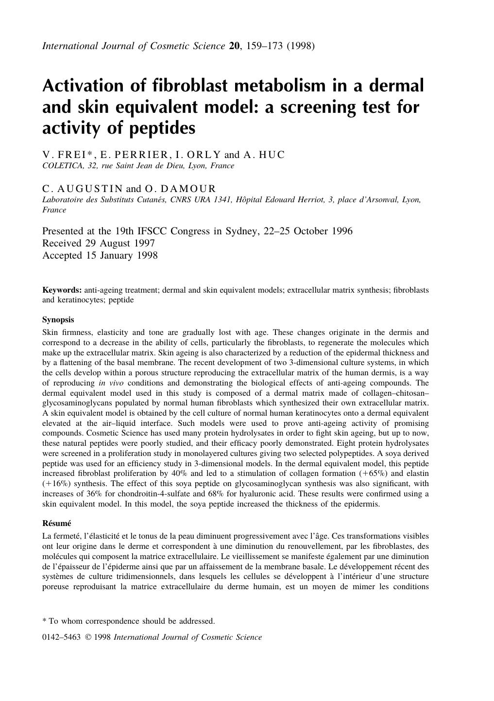 Activation of fibroblast metabolism in a dermal and skin equivalent model: a screening test for activity of peptides by V. F R E I * E . PERRIER I . ORLY & A . H UC C. AUGUSTIN & O . DAMOUR