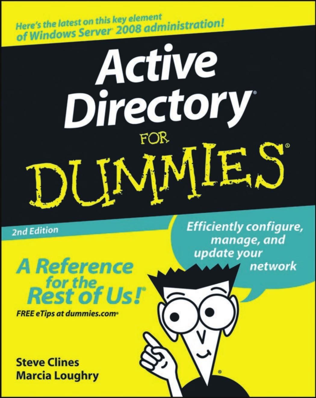 Active Directory For Dummies, 2nd edition (For Dummies (Computer Tech)) by Steve Clines Marcia Loughry