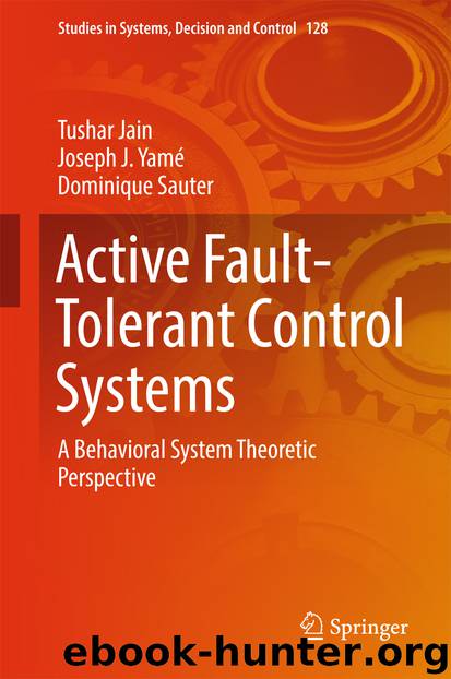 Active Fault-Tolerant Control Systems by Tushar Jain Joseph J. Yamé & Dominique Sauter