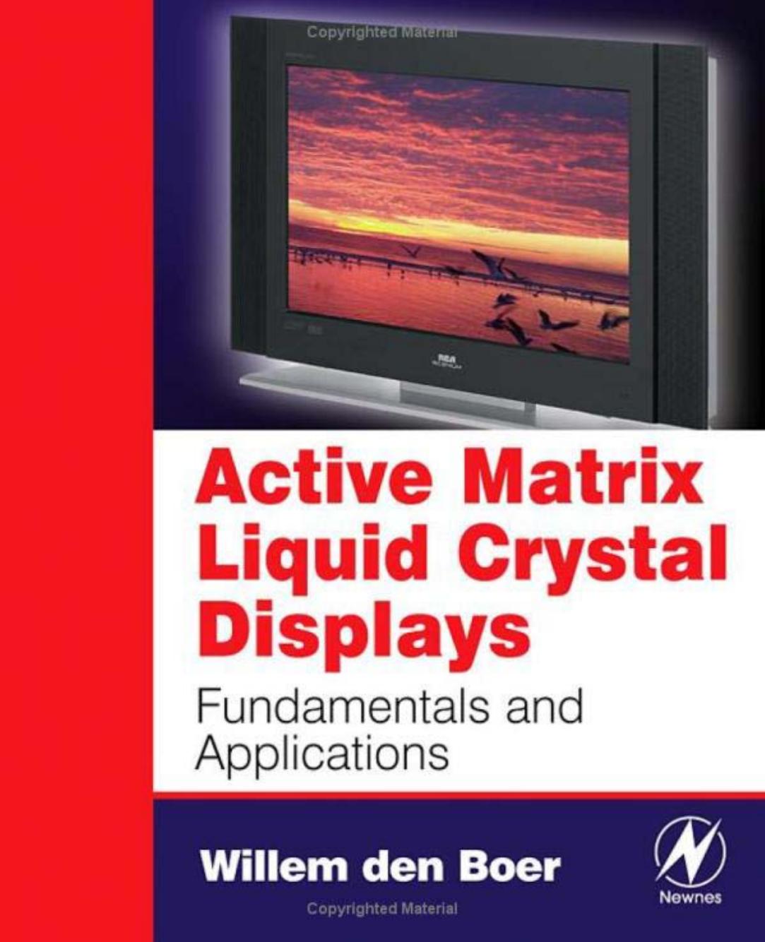 Active Matrix Liquid Crystal Displays: Fundamentals and Applications by Willem den Boer