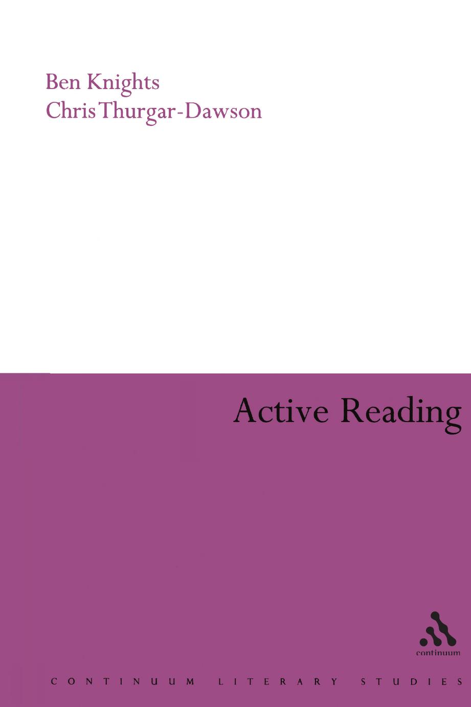 Active Reading: Transformative Writing in Literary Studies by Ben Knights Chris Thurgar-Dawson