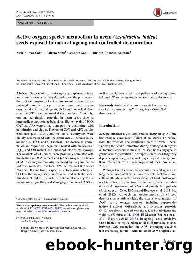 Active oxygen species metabolism in neem (Azadirachta indica) seeds exposed to natural ageing and controlled deterioration by Alok Kumar Sahu & Balram Sahu & Avinash Soni & Subhash Chandra Naithani