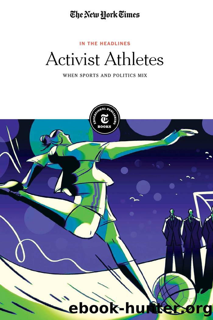 Activist Athletes by The New York Times Editorial Staff