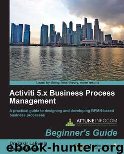Activiti 5.x Business Process Management Beginner's Guide by 未知