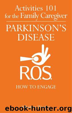 Activities 101 for the Family Caregiver: Parkinson's Disease by Scott Silknitter