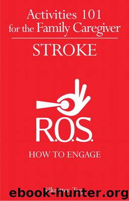 Activities 101 for the Family Caregiver: Stroke by Scott Silknitter