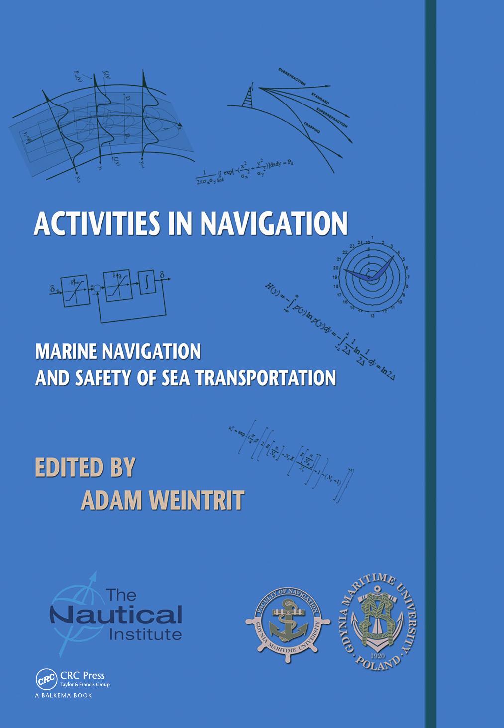 Activities in Navigation: Marine Navigation and Safety of Sea Transportation by Weintrit Adam