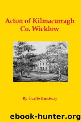 Acton of Kilmacurragh Co. Wicklow by Turtle Bunbury