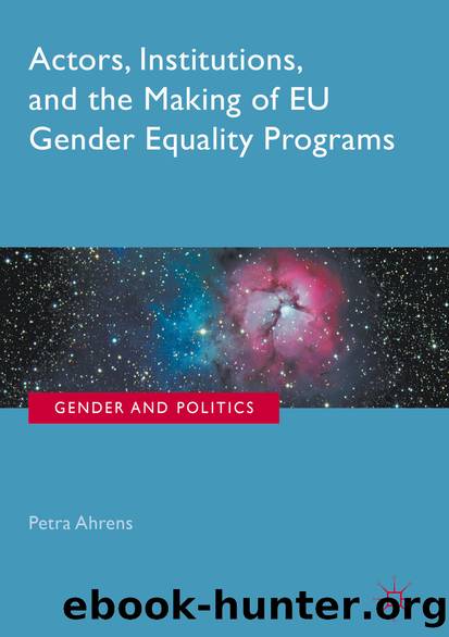 Actors, Institutions, and the Making of EU Gender Equality Programs by Petra Ahrens