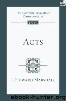Acts (TNTC) by I. Howard Marshall