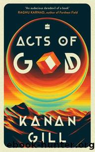 Acts of God by Kanan Gill