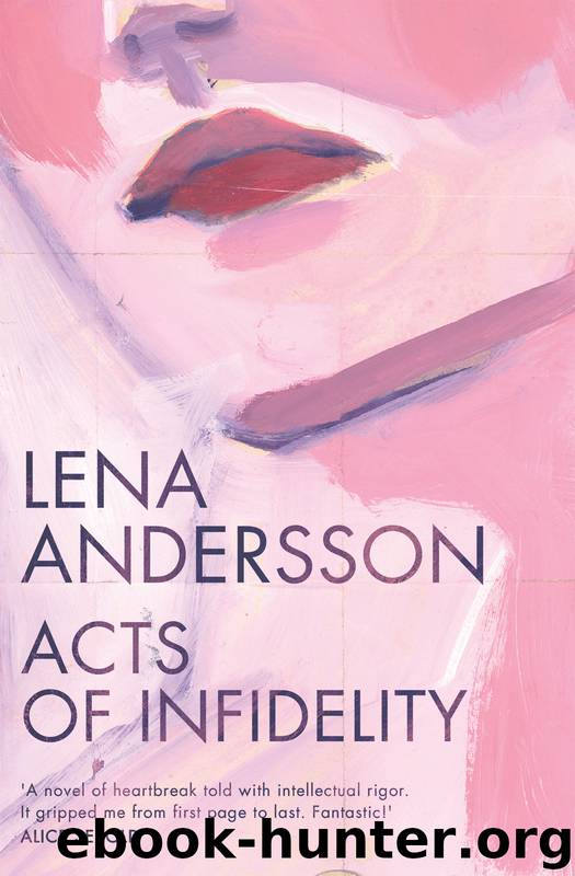 Acts of Infidelity by Lena Andersson