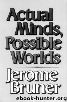 Actual Minds, Possible Worlds (The Jerusalem-Harvard Lectures) by Jerome S. BRUNER