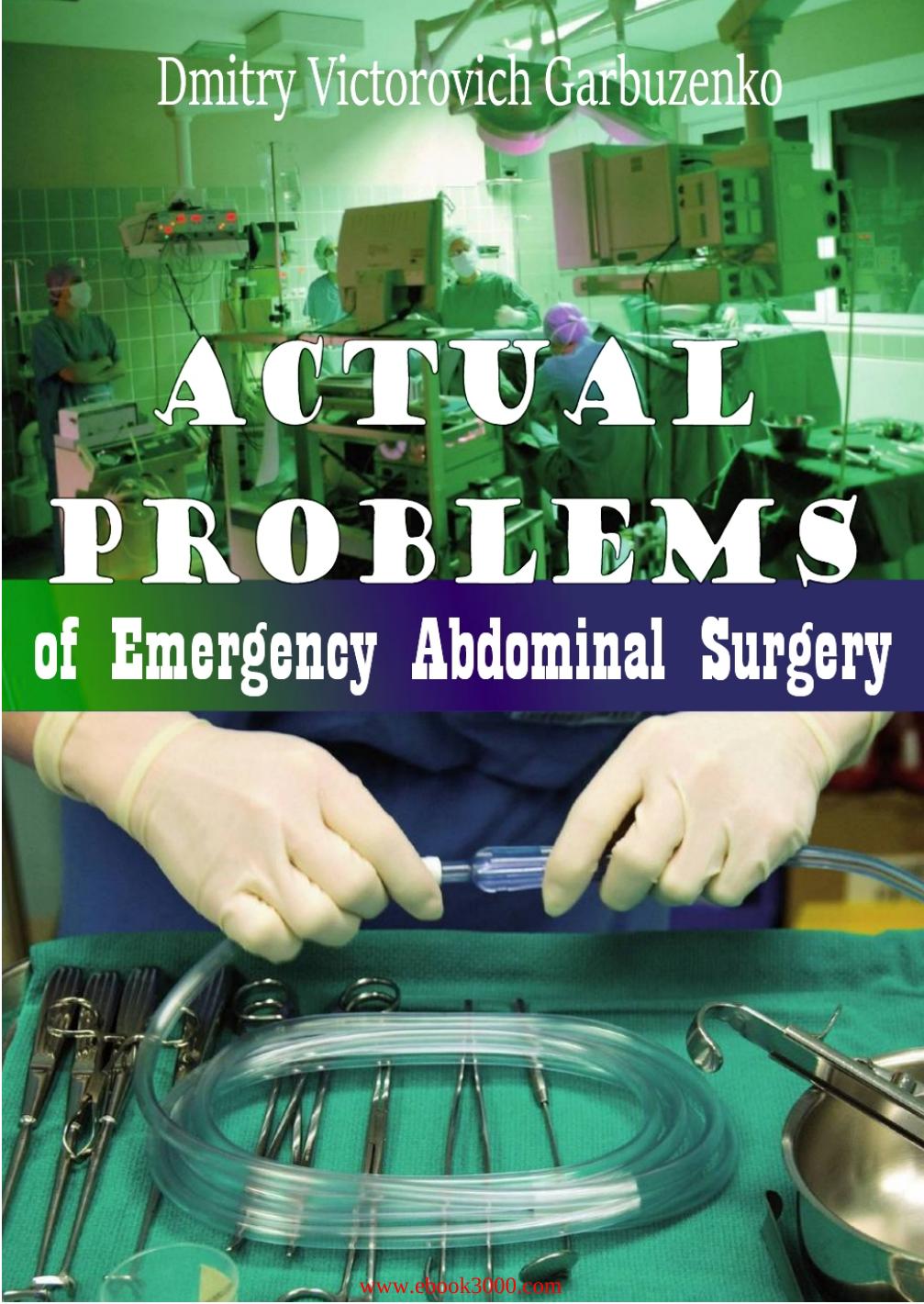 Actual Problems of Emergency Abdominal Surgery by Unknow