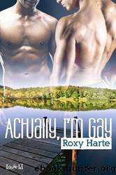 Actually, I’m Gay by Roxy Harte