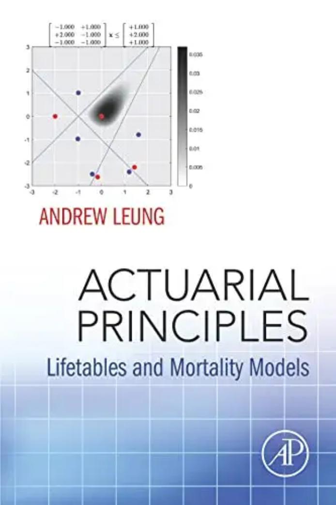 Actuarial Principles: Lifetables and Mortality Models by Andrew Leung