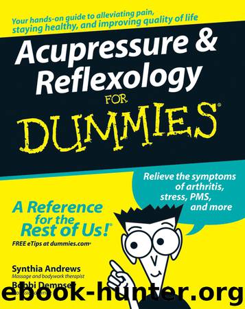 Acupressure & Reflexology For Dummies by Synthia Andrews & Bobbi Dempsey