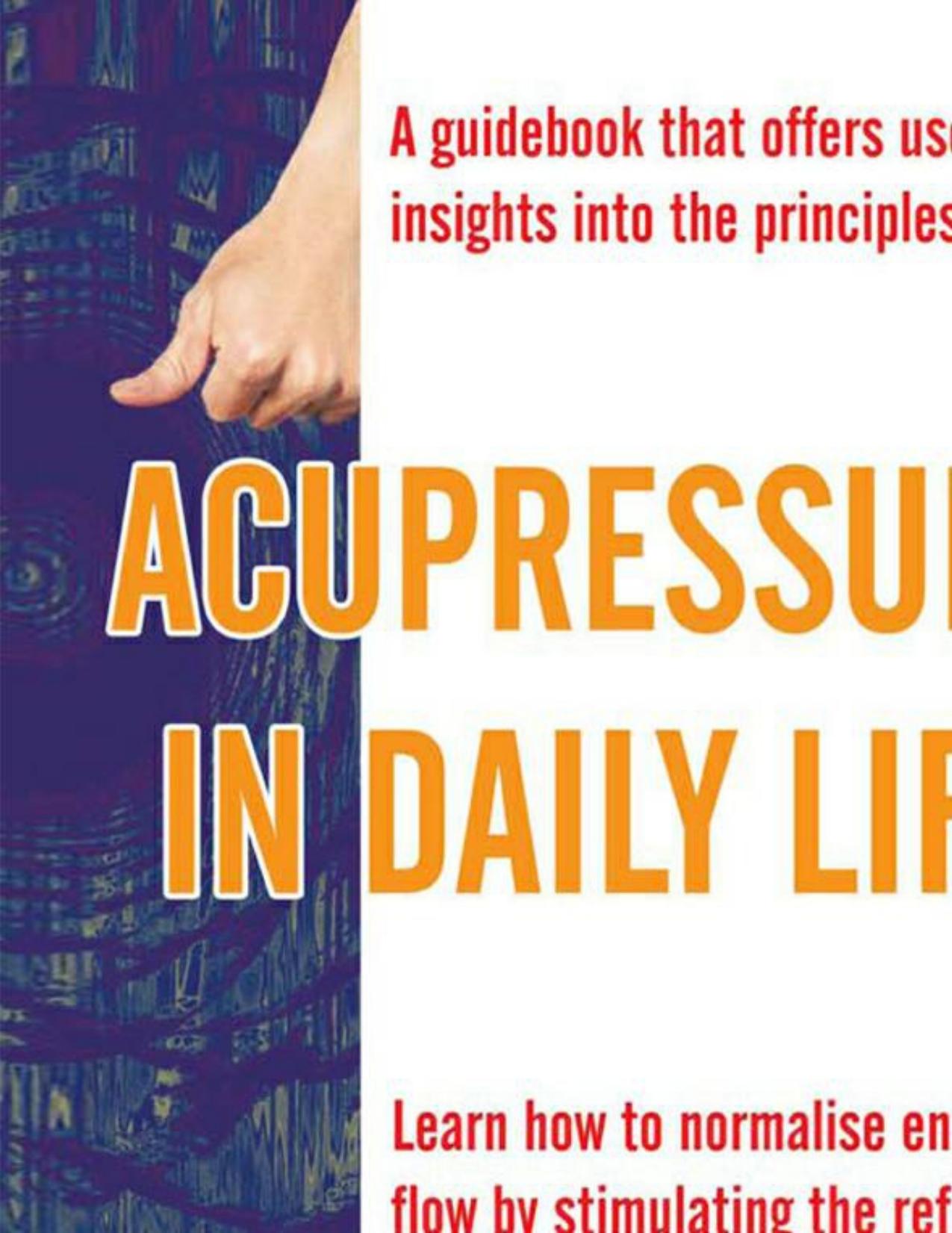 Acupressure In Daily Life by Savitri Ramaiah