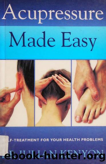 Acupressure made easy : self-treatment for your health by Kenyon Julian N
