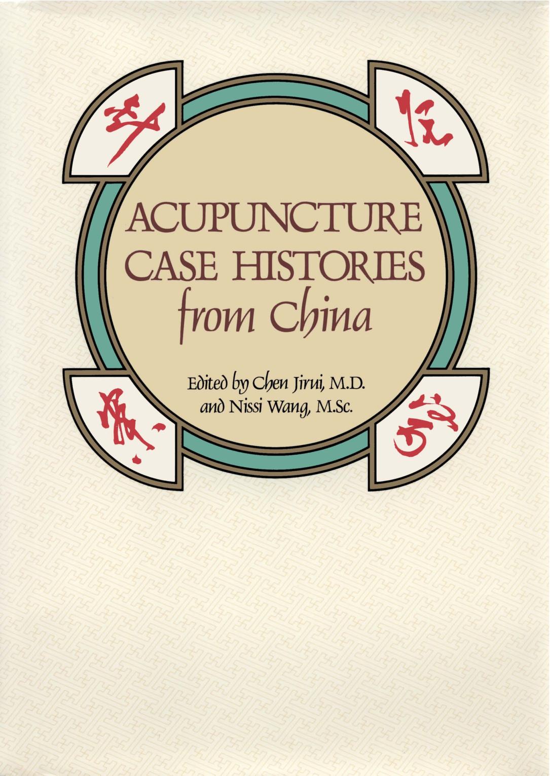 Acupuncture Case Histories from China by Chen Jirui Nissi Wang