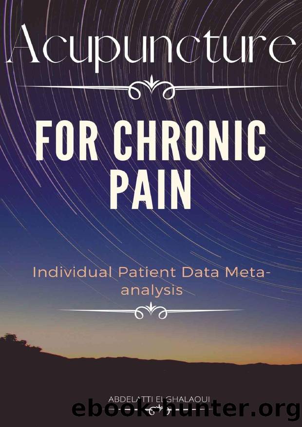 Acupuncture For Chronic Pain: Individual Patient Data Meta-analysis by Abdelatti Elghalaoui