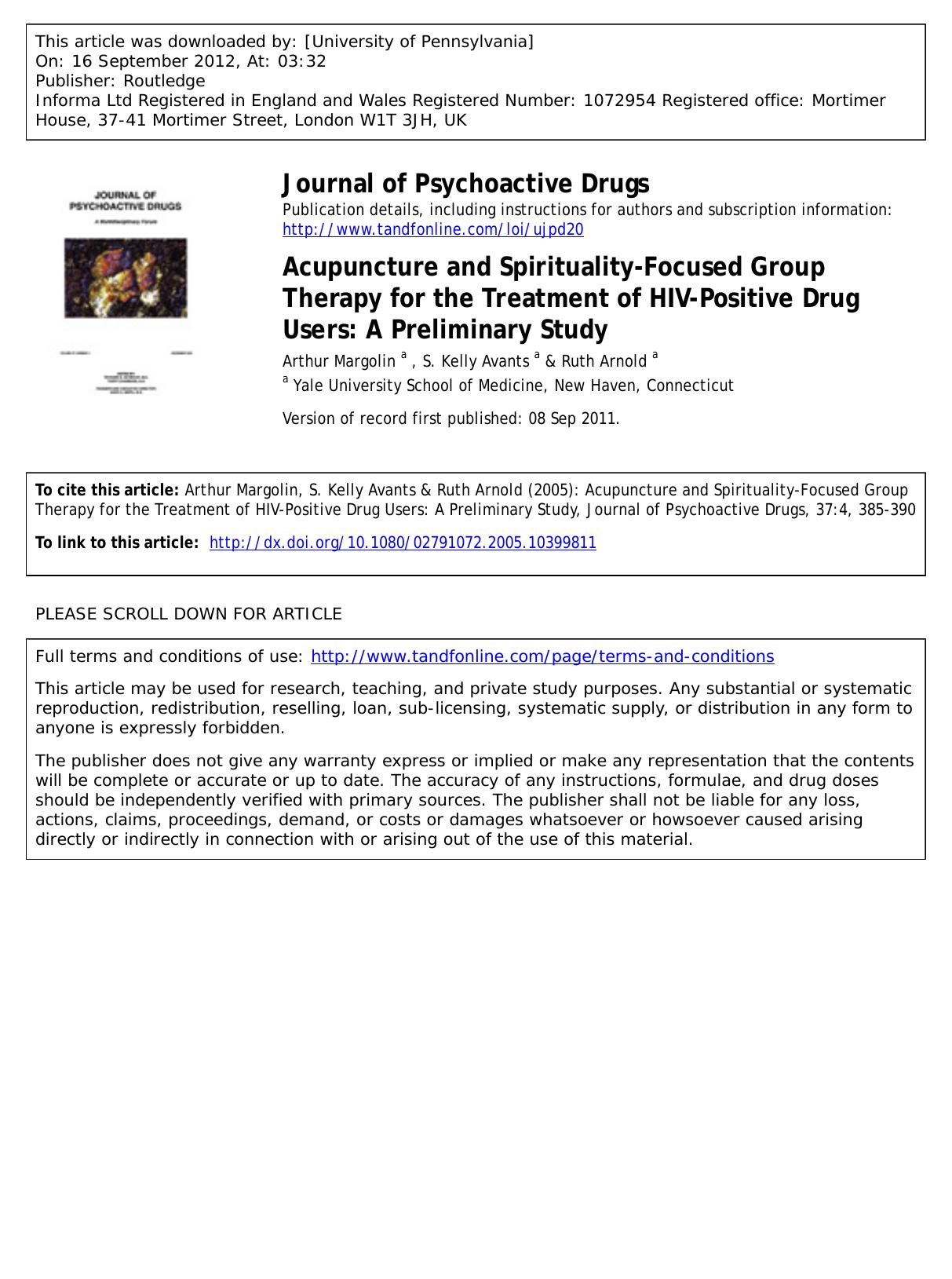 Acupuncture and Spirituality-Focused Group Therapy for the Treatment of HIV-Positive Drug Users: A Preliminary Study by Arthur Margolin a arthur.margolin@yale.edu S. Kelly Avants a & Ruth Arnold a